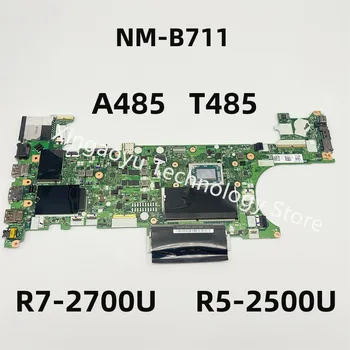 Pre Lenovo ThinkPad A485 T485 základnej Doske Počítača NM-B711 základná doska s procesorom R7-2700U R5-2500U 02DC287 02DC290 100% Test Práca Obrázok